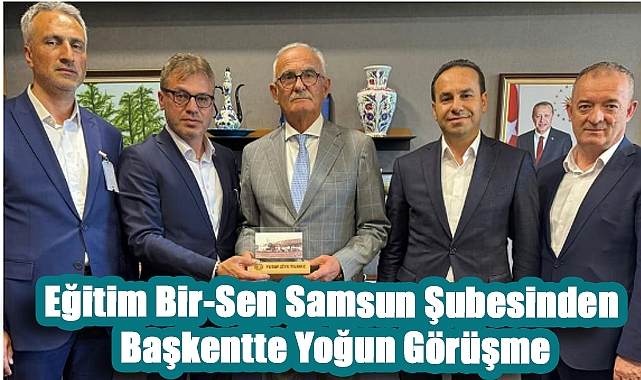 Eğitim Bir-Sen Samsun Şubesinden Ankara Çıkarması