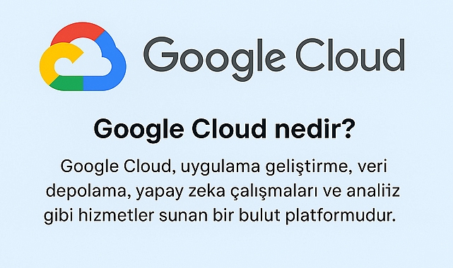 Google Cloud Nedir?