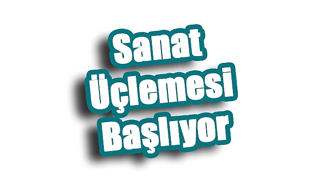 Hasan Ali Yücel’de Sanat Üçlemesi Başlıyor