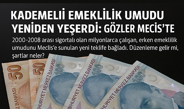 Kademeli Emeklilik Umudu Yeniden Yeşerdi: Gözler Meclis'te