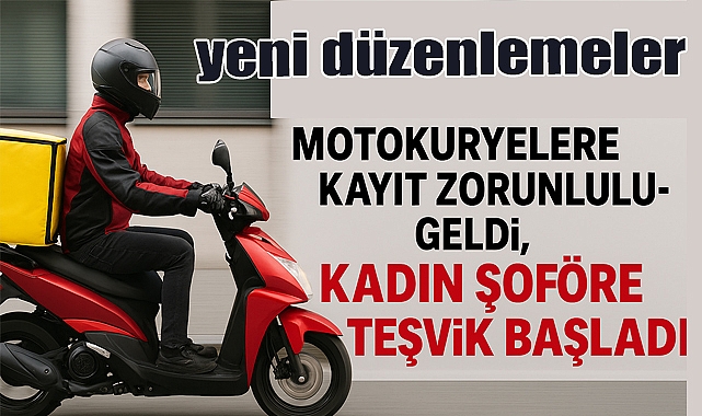 Motokuryeler Artık Kayıt Altında, Kadın Şoförlere Büyük Destek