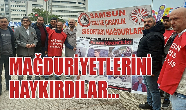 Samsun’da Staj ve Çıraklık Mağdurları 1 Mayıs’ta Seslerini Yükseltti