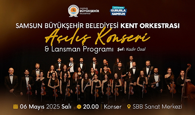 Samsun Kent Orkestrası İlk Konseriyle Sanatseverlerle Buluşuyor