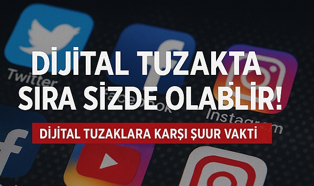 Sosyal Medyada Av Olma! Tuzaklara Dikkat!