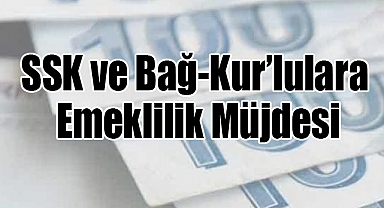 SSK ve Bağ-Kur’lulara Emeklilik Müjdesi: 4500 Günle Emeklilik Dönemi Başlıyor