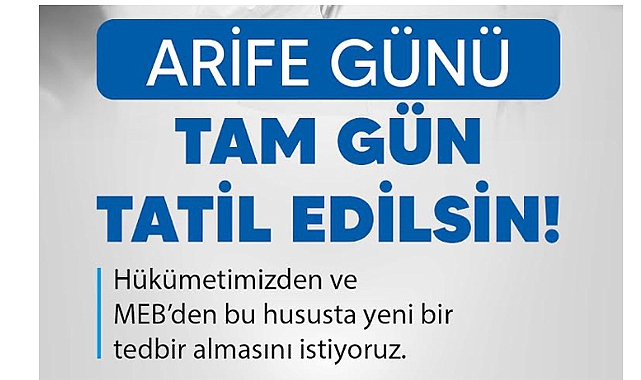Talip Geylan’dan Çağrı: Arife Günü Tam Gün Tatil Edilsin!
