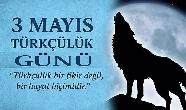 Türkçülük Bir Fikir Değil, Bir Hayat Biçimidir