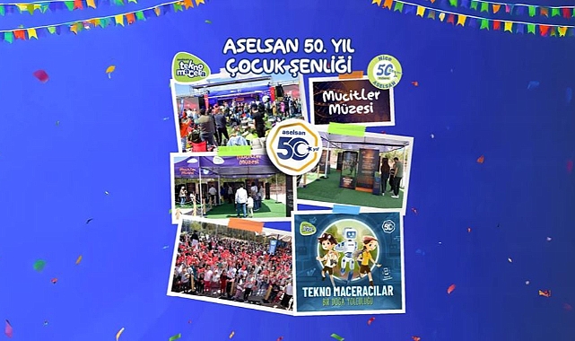 ASELSAN’dan 50. Yıla Özel Çocuk Şenliği