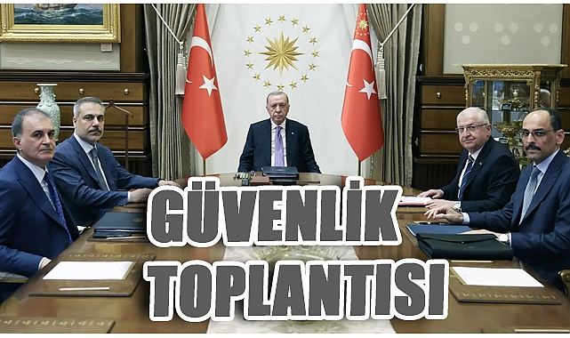 Cumhurbaşkanı Erdoğan Başkanlığında Güvenlik Zirvesi: İsrail-İran Gerilimi Masaya Yatırıldı