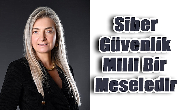 Siber Güvenlikte Yeni Dönem: Tehditler Büyürken Hukuki Zeminde Adımlar Hızlanıyor