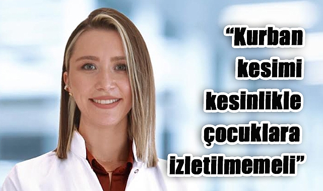 Uzman Uyardı: Kurban Kesimi Çocuklara İzletilmemeli