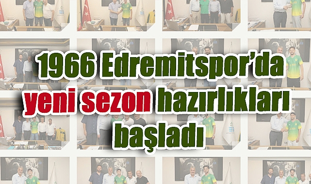 1966 Edremitspor’da Yeni Sezon Hazırlıkları Başladı