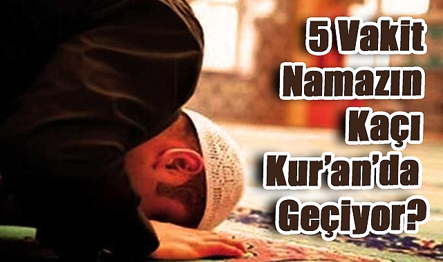 5 Vakit Namazın Kaçı Kur'an'da Geçiyor? Mehmet Yıldız'dan Açıklama