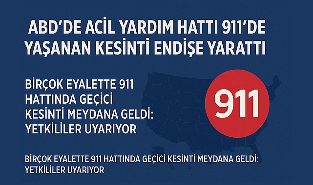 911 Hattında Geçici Kesinti Meydana Geldi: Yetkililer Uyarıyor