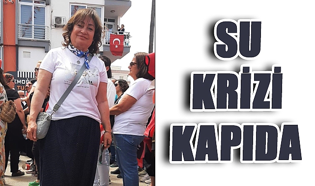 Cavidan Demirağ: 'Su Krizi Kapıda'
