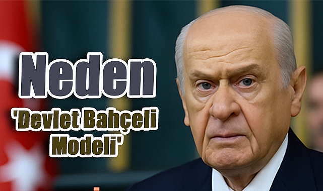 Devlet Bahçeli Modeli Nedir?