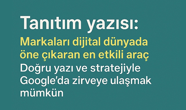 Dijital Dünyada Tanıtım Yazısı: Markanızı Zirveye Taşıyan Gizli Güç mü?