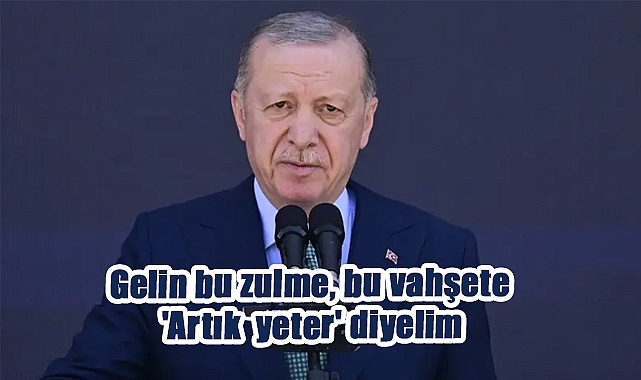 Erdoğan, 17. Uluslararası Savunma Sanayii Fuarı’nda konuştu
