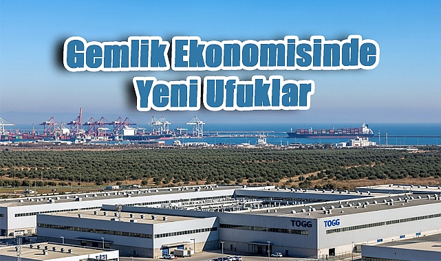Gemlik Ekonomisinde Yeni Ufuklar: Otomotivden Liman Modernizasyonuna Çok Yönlü Büyüme