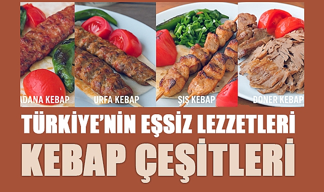 Kebap Çeşitleri: Türkiye'nin Eşsiz Lezzetleri
