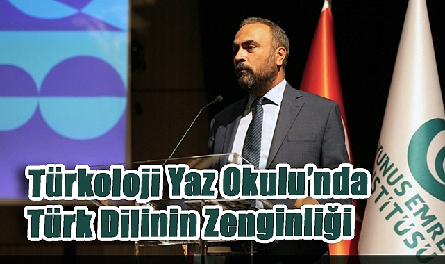 Rektör Akkaya, ‘Türkoloji Yaz Okulu’nda Türk Dilinin Zenginliğini Anlattı