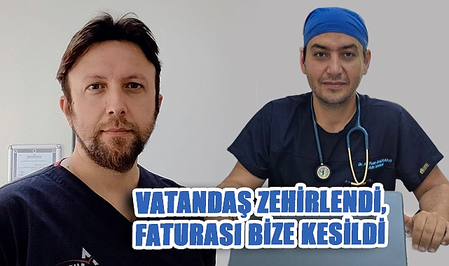 Vatandaş Zehirlendi, Faturası Aile Hekimliği Çalışanlarına Kesildi