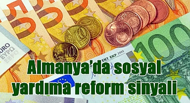 Almanya’da sosyal yardıma reform sinyali
