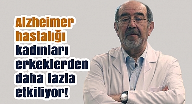 Alzheimer Hastalığı Kadınlarda Daha Sık Görülüyor