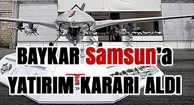 Baykar'ın Anadolu'daki ilk üretim üssü Samsun'da kuruluyor