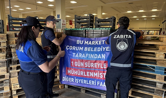 Çorum’da Bir Market Daha Kapatıldı