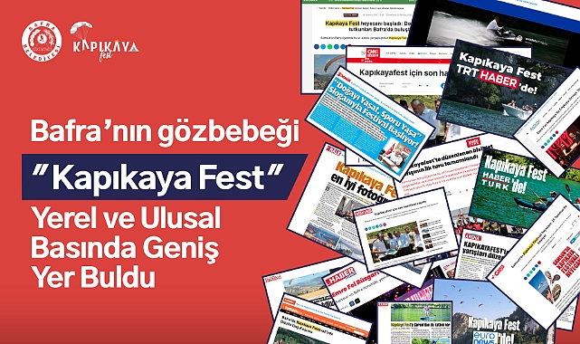 Kapıkayafest 2025’e büyük ilgi: 65 bin ziyaretçi, yüzlerce medya yansıması
