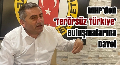 MHP’den ‘Terörsüz Türkiye’ Buluşmalarına Davet