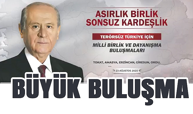 MHP’den Tokat’ta 'Terörsüz Türkiye' İçin Büyük Buluşma