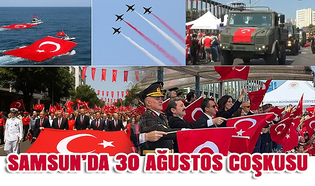 Samsun’da 30 Ağustos’un bayraklarla yazılan destanı