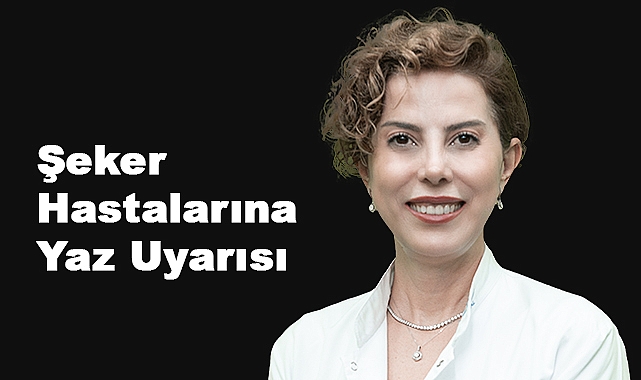 Şeker Hastalarına Yaz Uyarısı: Sıcak Havalarda Sıvı Tüketimine ve Güneşe Dikkat!