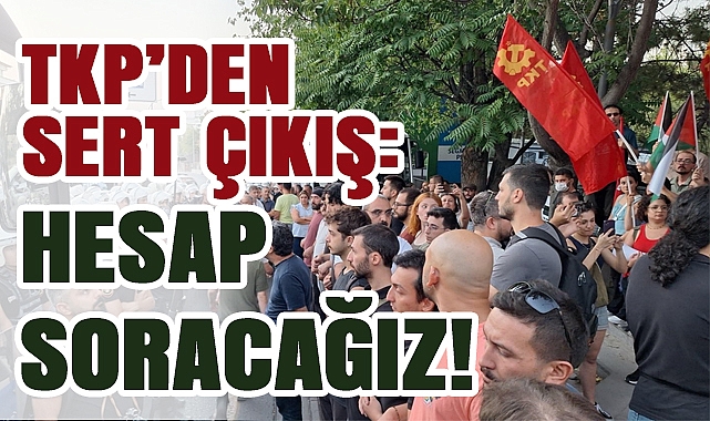TKP, İsrail Büyükelçiliği Konutu Önünde Eylem: 'Hesap soracağız'