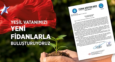 Türk Eğitim Sen’den 'Yeşil Vatan' Temalı Ağaçlandırma Seferberliği