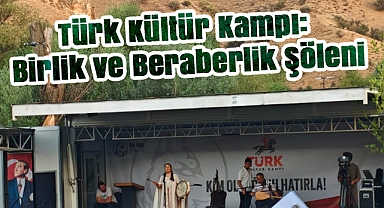 Türk Kültür Kampı: Birlik ve Beraberlik Şöleni