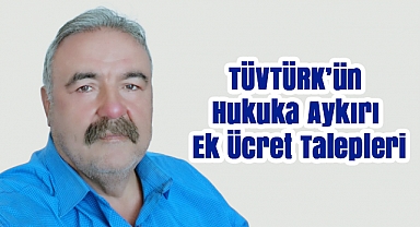 TÜVTÜRK'ün Hukuka Aykırı Ek Ücret Talepleri ve Kamu Hizmetindeki Standart Dışı Uygulamaları
