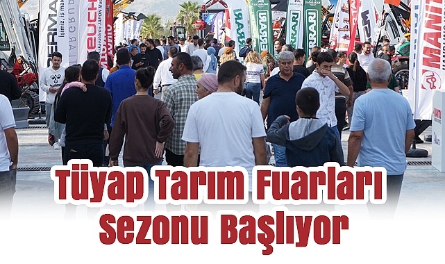 Tüyap Tarım Fuarları Sezonu Başlıyor: Eskişehir, Samsun ve Adana Tarım Sektörünü Buluşturuyor