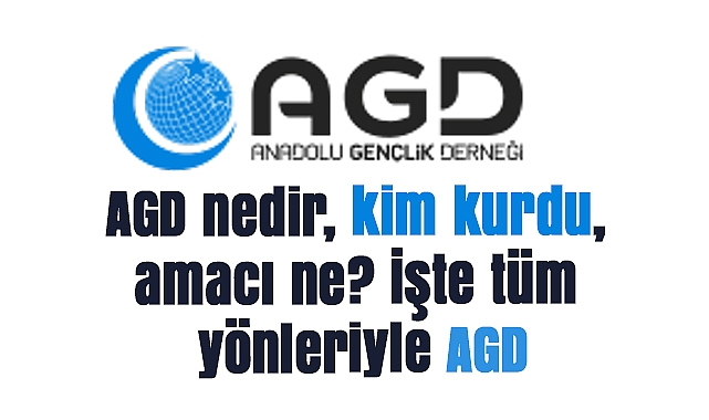 AGD nedir, kim kurdu, amacı ne? İşte tüm yönleriyle AGD