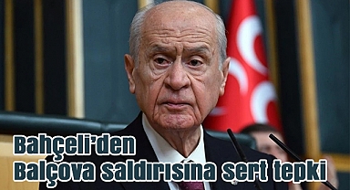 Bahçeli’den Balçova saldırısına sert tepki: Alçak oyunlara asla izin vermeyeceğiz