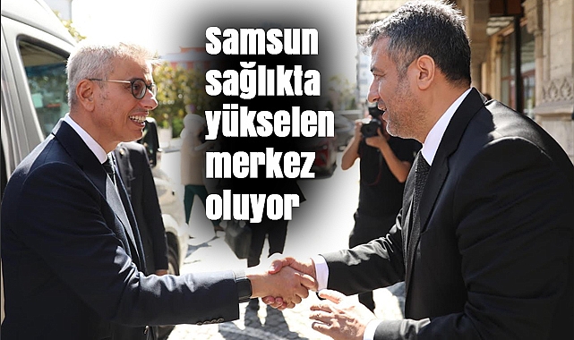 Başkan Doğan, Sağlık Bakanı Memişoğlu’nu Samsun’da ağırladı