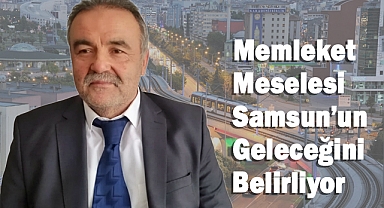 Bayram Uzunoğlu ile Röportaj: 'Memleket Meselesi Samsun’un Geleceğini Belirliyor'