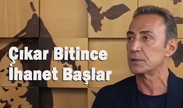 CHP’li Berhan Şimşek’ten Sert Çıkış: 'Çıkar Bitince İhanet Başlar'