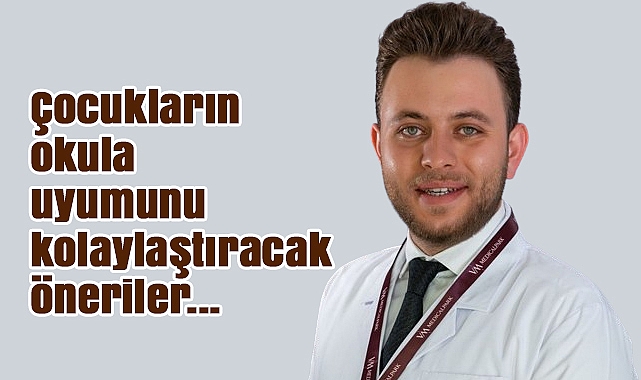 Çocukların okula uyumunu kolaylaştıracak 7 öneri