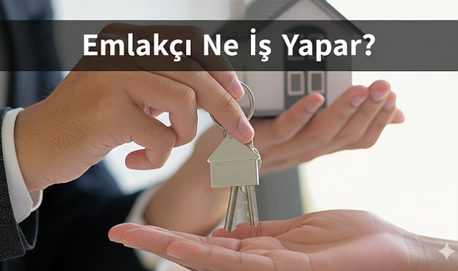 Emlakçı Ne İş Yapar?