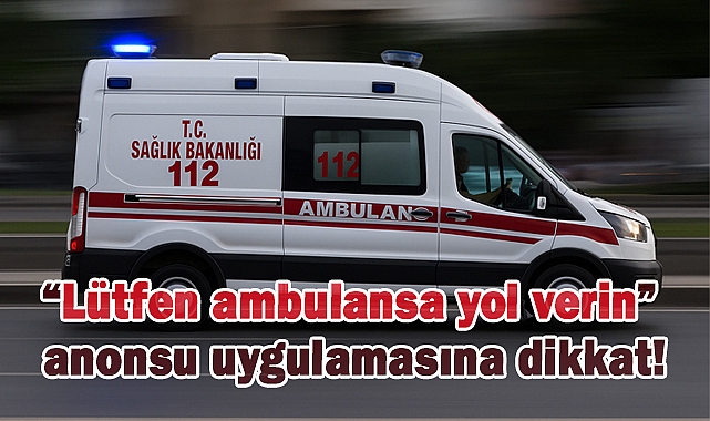 İstanbul’da 'Ambulans Anons Sistemi' Başlıyor: Uzmanlardan Uyarı!