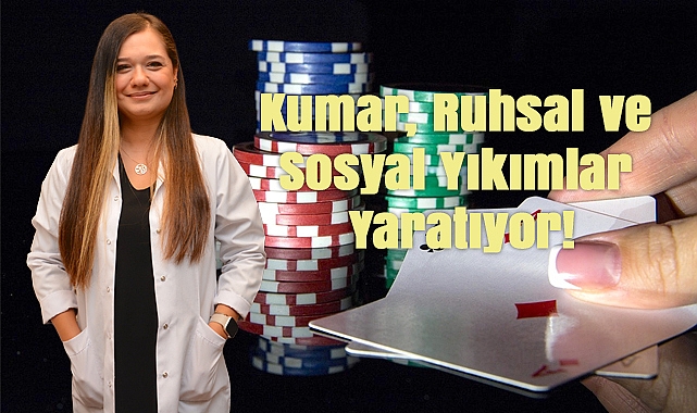 Kumar Bağımlılığı, Ruhsal ve Sosyal Yıkımlar Yaratıyor