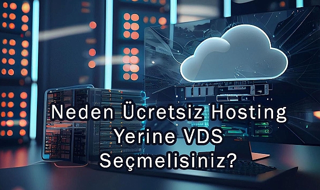 Neden Ücretsiz Hosting Yerine VDS Seçmelisiniz?